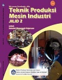 Image of Buku Teknik Produksi Mesin Industri Jilid 2 Kelas 11 SMK