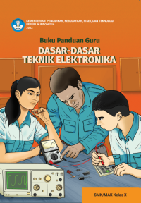 Image of Buku Panduan Guru Dasar-Dasar Teknik Elektronika untuk SMK/MAK Kelas X