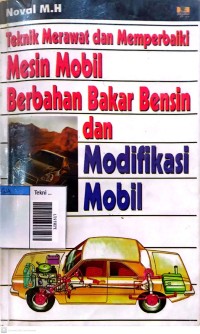 Image of Teknik merawat dan memperbaiki mesin mobil berbahan bakar bensin dan modifikasi mobil