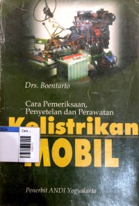 Image of Cara pemeriksaan, penyetelan dan perawatan kelistrikan mobil