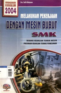Image of Melakukan pekerjaan dengan mesin bubut smk