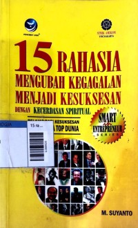 Image of 15 rahasia mengubah kegagalan menjadi kesuksesan dengan kecerdasan spiritual : belajar dari kesuksesan pengusaha top dunia