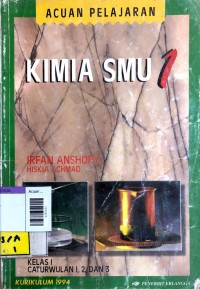 Image of Acuan pelajaran kimia smu : jilid 1 kelas 1