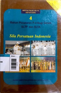 Image of Bahan penataran p-4 bagi siswa sltp dan slta : sila persatuan indonesia