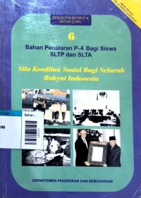 Image of Bahan penataran p-4 bagi siswa sltp dan slta : sila keadilan sosial bagi seluruh rakyat indonesia