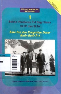 Image of Bahan penataran p-4 bagi siswa sltp dan slta : kata inti dan pengertian dasar butir-butir p-4