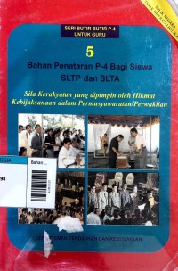 Image of Bahan penataran p-4 bagi siswa sltp dan slta : sila kerakyatan yang dipimpin oleh hikmat ...