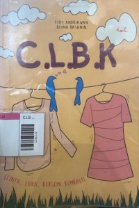 Image of C.L.B.K (cinta, luka, bersemi kembali)