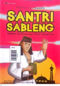 Image of Santri sableng : Sebuah catatan dari bilik pesanten
