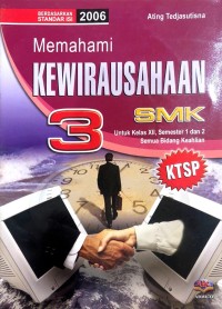 Image of Memahami kewirausahaan 3 SMK: untuk kelas XII,semeseter 1 dan 2 semua bidang keahlian
