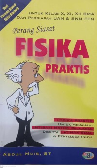 Image of Perang siasat fisika praktis kls X, XI, XII