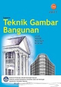 Image of Buku Teknik Gambar Bangunan Jilid 1 Kelas 10 SMK