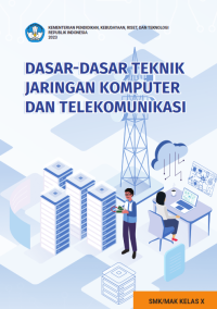 Image of Dasar-Dasar Teknik Jaringan Komputer dan Telekomunikasi untuk SMK/MAK Kelas X