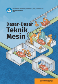 Image of Dasar-Dasar Teknik Mesin untuk SMK/MAK Kelas X