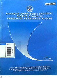Image of Standar kompetensi nasional bidang otomotif perbaikan kendaraan ringan
