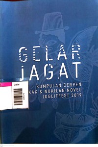 Image of Gelar jagat : Kumpulan cerpen cerkak & Nukilan Novel joglitfest 2019