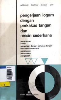 Image of Pengerjaan logam dengan perkakas tangan dan mesin sederhana