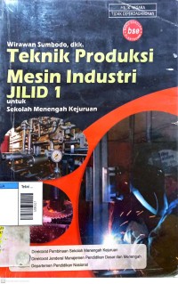 Image of Teknik produksi mesin industri jilid 1 smk