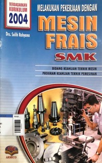 Image of Melakukan pekerjaan dengan mesin frais smk