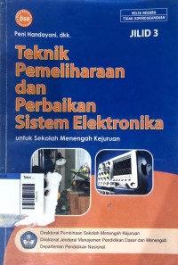 Image of Teknik pemeliharaan dan perbaikan sistem elektronika smk jilid 3