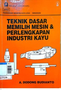 Image of Teknik dasar memilih mesin & perlengkapan industri kayu