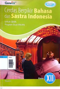 Image of Cerdas berpikir bahasa dan sastra indonesia untuk sma program studi ipa/ips