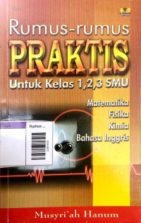 Image of Rumus-rumus praktis Matematika, fisika, kimia, bahasa Inggris