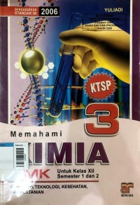 Image of Memahami kimia untuk kelas XII semeter 1 dan 2 kelompok teknologi, kesehatan, dan pertanian