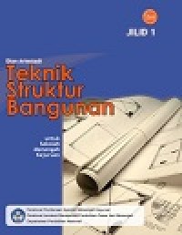 Image of Buku Teknik Struktur Bangunan Jilid 1 Kelas 10 SMK Jilid 1